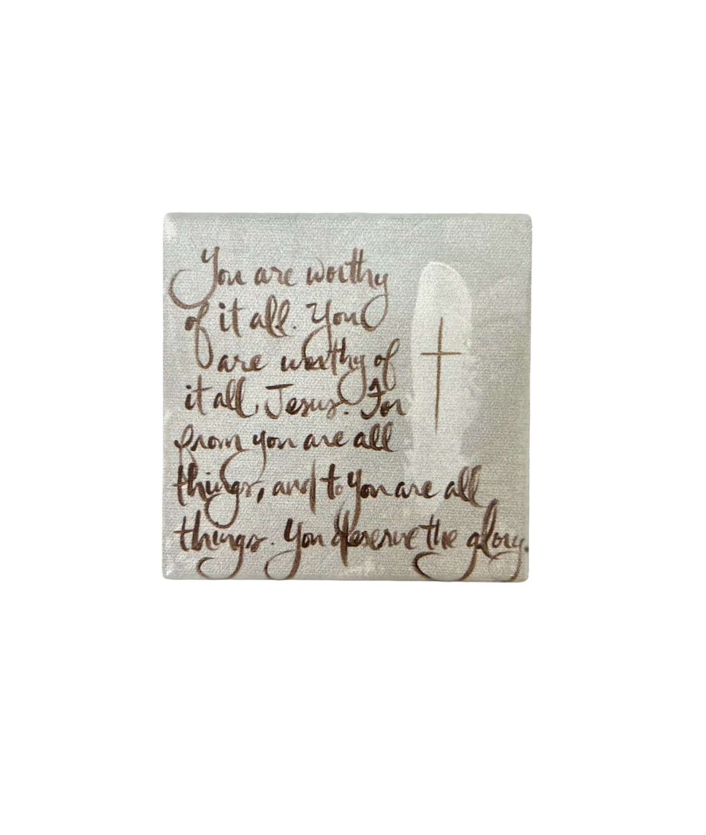 You Are Worthy Coaster