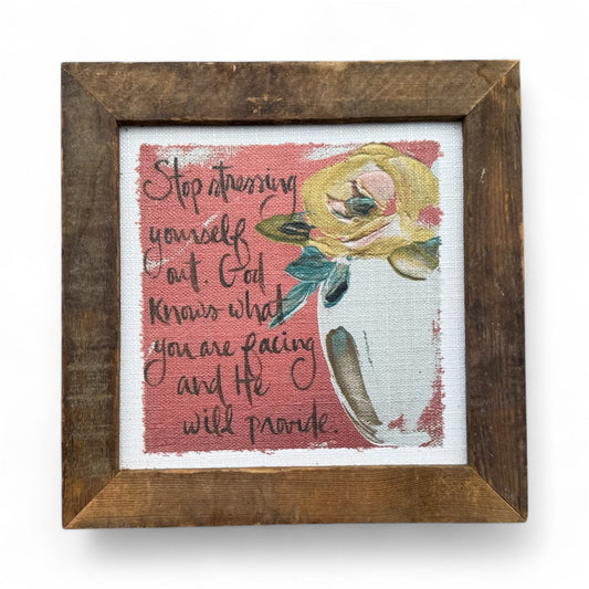 Stop Stressing Framed Art 36x36 or 42x42