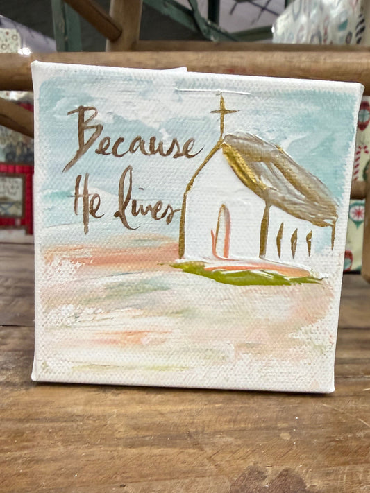 Because He Lives 4x4 Block