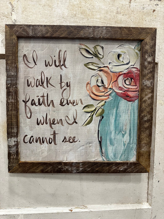 I Will Walk By Faith Framed Art