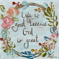 GA Life is Good Wreath Tea Towel